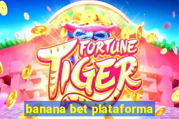 banana bet plataforma